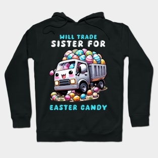 Will Trade Sister For Easter Candy I Egg Hunting Hoodie